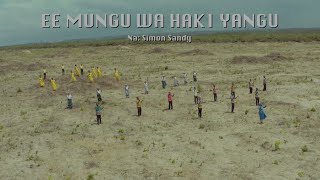 Ee MUNGU WA HAKI YANGU (Official Video) - KWAYA YA