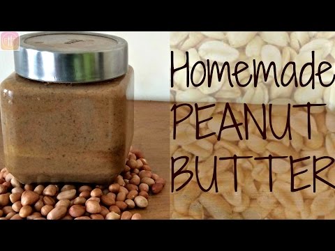 Homemade Peanut Butter Recipe   Easy|Healthy|Tasty Video