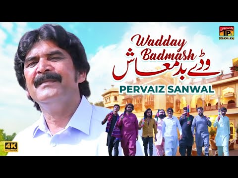 Wadday Badmash | Pervaiz Sanwal | (Official Video) | Thar Production