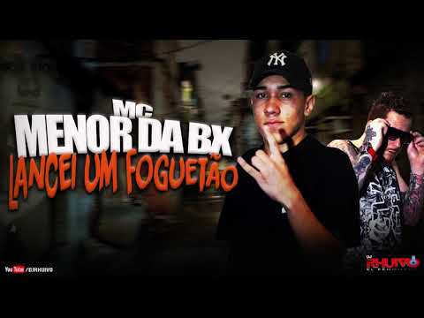 Mc Menor da Bx - Lancei Um Foguetão [Áudio Oficial] Prod. DJ Rhuivo.