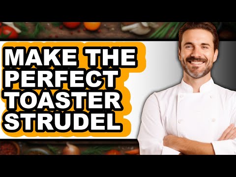 How to Make the Perfect Toaster Strudel (Easy Method)