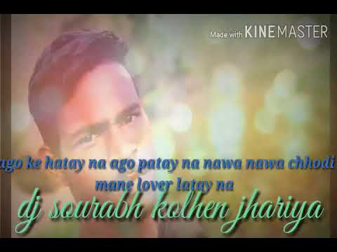 Ago me hatay na ago patay na dj song 2020 dj sourabh kolhen jhariya