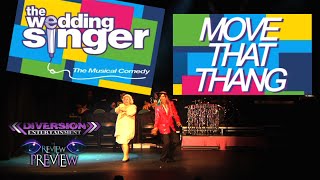 Diversion Ent. \\Review// Preview - &quot;Move That Thang&quot; - The Wedding Singer Musical