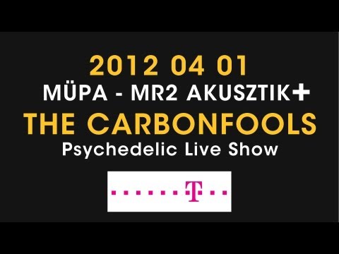 THE CARBONFOOLS - MR2 Akusztik+ a Müpában