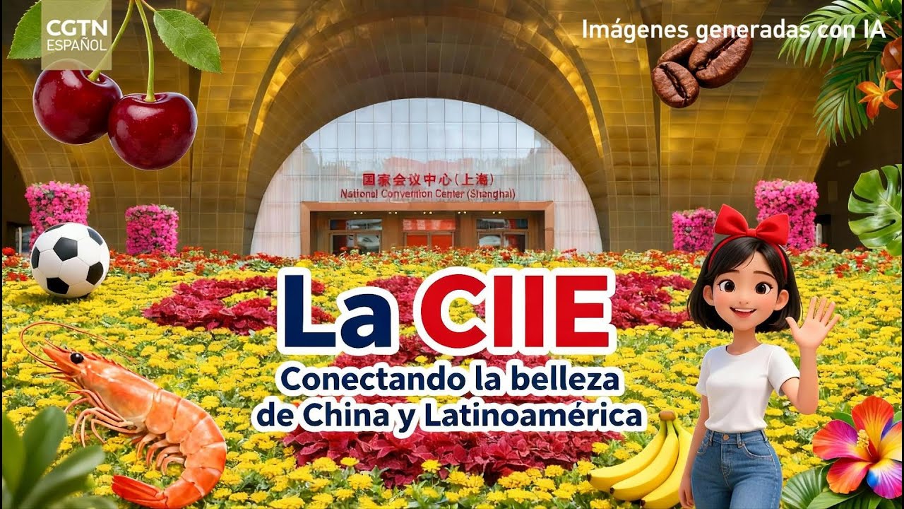 La CIIE: conectando la belleza de China y Latinoamérica!