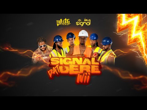 Signal Band - Signal Dat Dere Wii ft. Shelly, Trilla-G, Shanice | Bouyon 2025