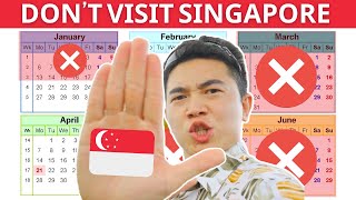 WORST Time to Visit Singapore