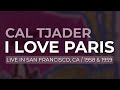 Cal Tjader - I Love Paris (Official Audio) - Live in San Francisco