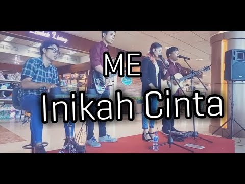 ME - INIKAH CINTA - COVER BAND LOMBOK