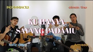 Download lagu Ku Hanya Sayang Padamu - Aiman Tino (Insomniacks Cover) mp3 Download lagu Ku Hanya Sayang Padamu - Aiman Tino (Insomniacks Cover) mp3