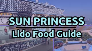 Lido Food Options on Sun Princess | Full Dining Breakdown