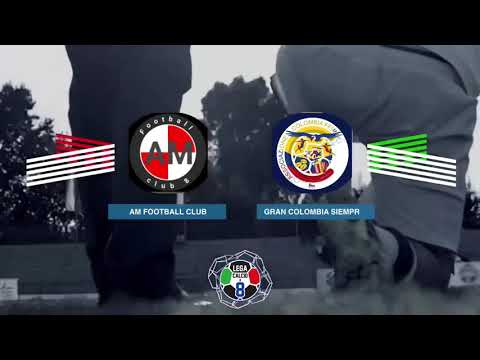 LEGACALCIO8 STAGIONE 21/22 SERIE A2: AM FOOTBALL CLUB - GRAN COLOMBIA SIEMPRE AMIGOS