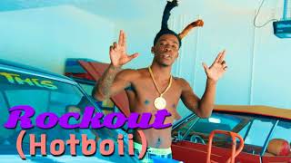 Rockout - Hotboii ( Official Audio)