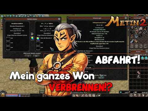 Metin2.de RUBY - MEIN GANZES WON VERBRENNEN!? ABFAHRT!