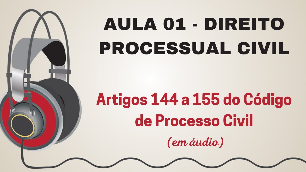CONCURSO TJSP | Lei em áudio| Direito Processual Civil: Artigos 144 a 155 do CPC