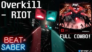 Beat Saber | Overkill - RIOT (Monstercat DLC) | Expert+ | SS Rank | Full Combo