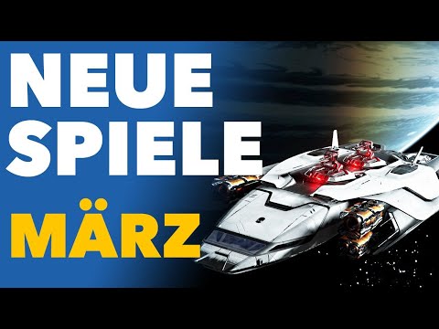 Im März gibt's massig NEUE Spiele für PC & Konsolen - Release-Vorschau