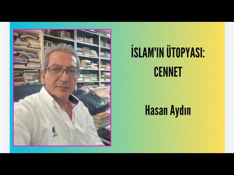 Hasan Aydın, İslam'ın Ütopyası: Cennet