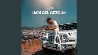 Hadi Gel Gezelim