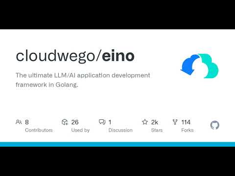 GitHub - cloudwego/eino: The ultimate LLM/AI application development framework in Golang.