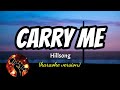 CARRY ME - HILLSONG (karaoke version)