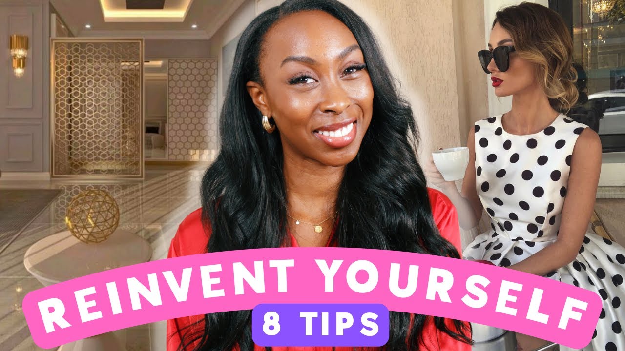 8 Habits To Reinvent Your Life In 2023  | Create Your Dream Life