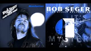 Bob Seger &amp; The Silver Bullet Band -  Manhattan (1995) HD