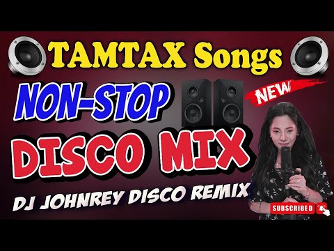 NONSTOP DISCO PARTY MIX 2023 - TAMTAX DISCO REMIX - DJ JOHNREY