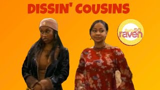 That’s So Raven | Dissin’ Cousins