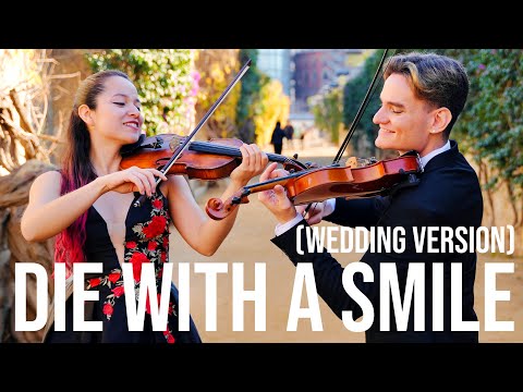 WEDDING MUSIC: DIE WITH A SMILE - Bruno Mars, Lady Gaga - Violin Cover
