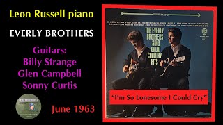 Everly Brothers &quot;I&#39;m So Lonesome I Could Cry&quot; 1963 Leon Russell Billy Strange Glen Campbell