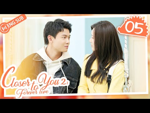 [Eng Sub] Closer To You 2: Forever Love EP 05 (Li Yinan, Zhang Tianai) | 我的刺猬女孩之念念不忘