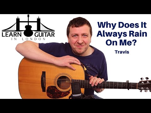 Why Does It Always Rain On Me? - Guitar Lesson - Travis - Drue James