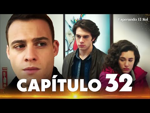 Esperando El Sol | Güneşi Beklerken - Capítulo 32