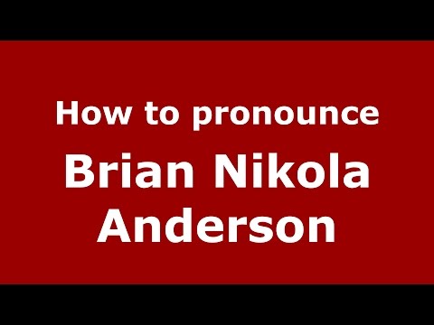 How to pronounce Brian Nikola Anderson (American English/US)  - PronounceNames.com