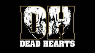 Dead Hearts - In Our Hands Once Again, Small Town Tragedy, Dear Jane Letter, Forever