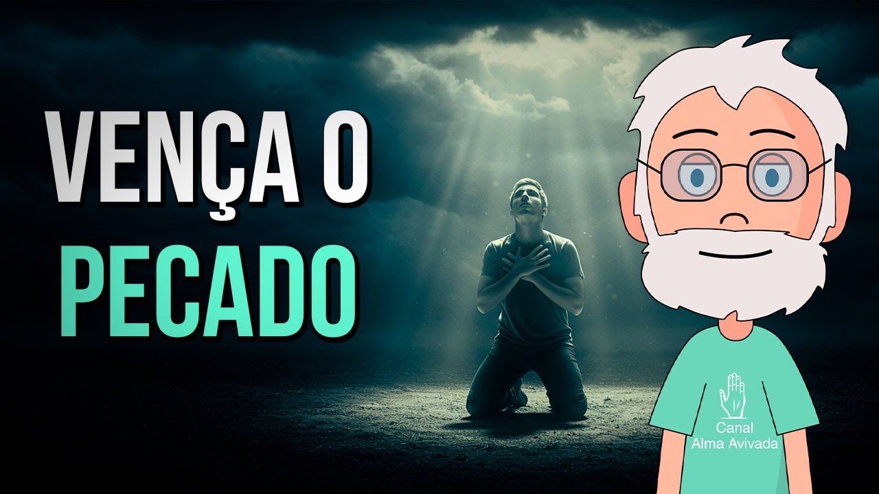 Como VENCER o Pecado e Viver uma Vida VITORIOSA com Deus