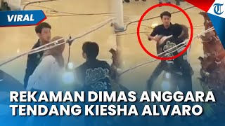 Viral Detik-detik Dimas Anggara Tendang & Tampar Kiesha Alvaro, Anak Pasha Ungu Dorong dari Belakang
