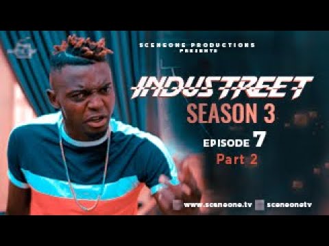 INDUSTREET S3EP07 (Part 2) - BREAKTHROUGH | Funke Akindele, Martinsfeelz, Sonorous, Mo Eazy