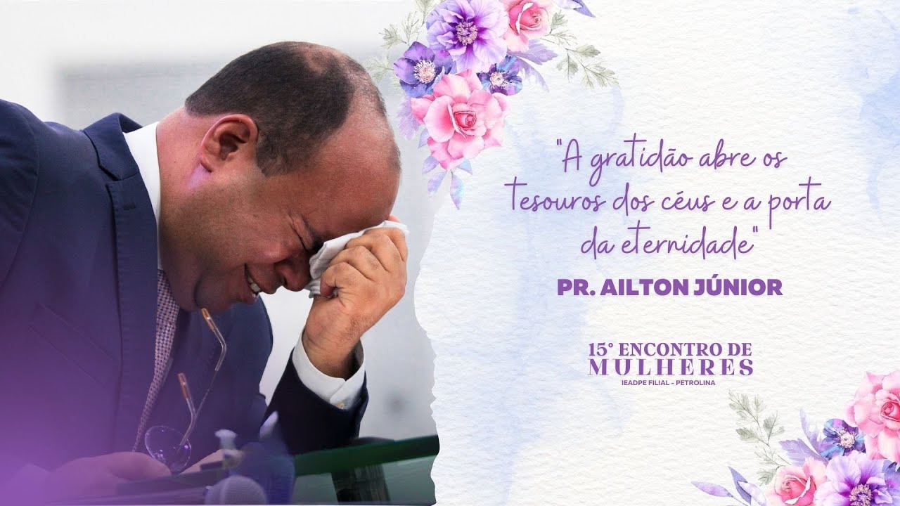 PR. AILTON JÚNIOR - 15º ENCONTRO DE MULHERES