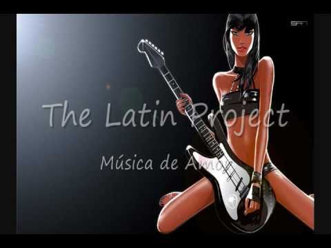 The Latin Project - Música de Amor - House