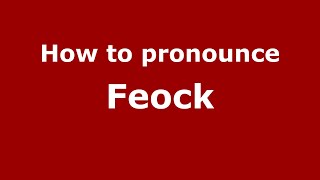 How to pronounce Feock