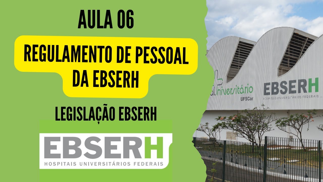Aula 6 - Regulamento de Pessoal da Ebserh - LEGISLAÇÃO EBSERH - Concurso Ebserh 2025