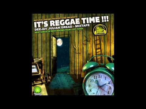 It's Reggae Time (Dj Julian Dread Mixtape 2013)
