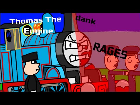 Thomas the dank engine rages (unofficial REMASTER)