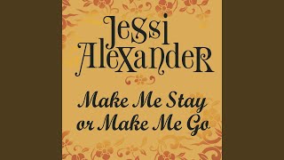 Make Me Stay or Make Me Go