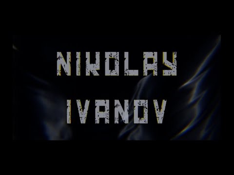 Nikolay Ivanov. Trailer. Locktown Films.