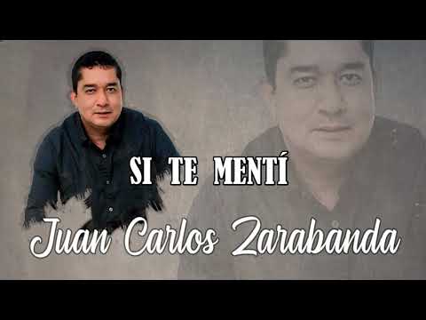 Juan Carlos Zarabanda - Si Te Menti (Audio Oficial)