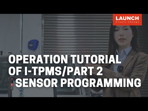Operation Tutorial of i-TPMS, Part 2- Sensor Programing | LAUNCH