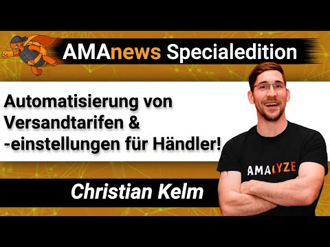 AMAnews Automatisierung von Versandtarifen & Einstellungen für Händler mit eigenem Versand I AMALYZE